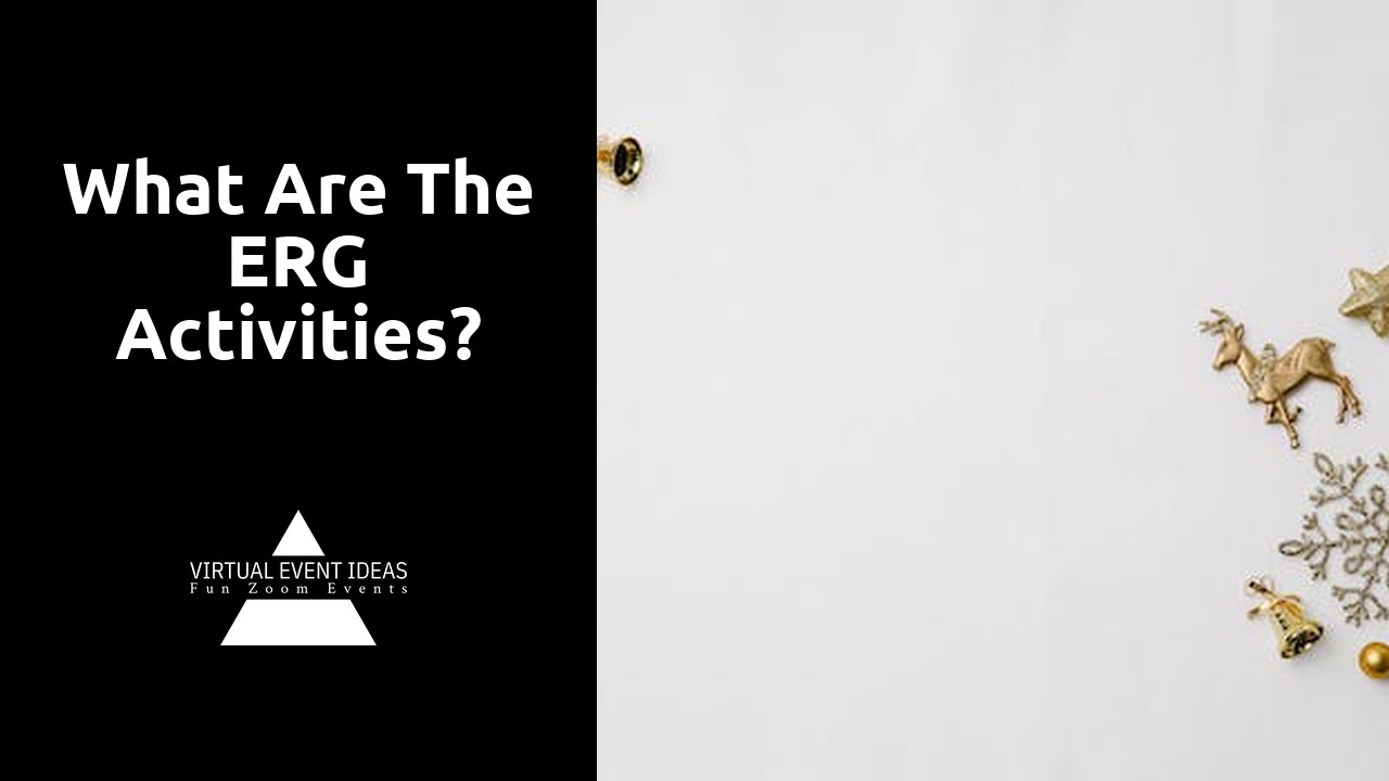 What are the ERG activities?