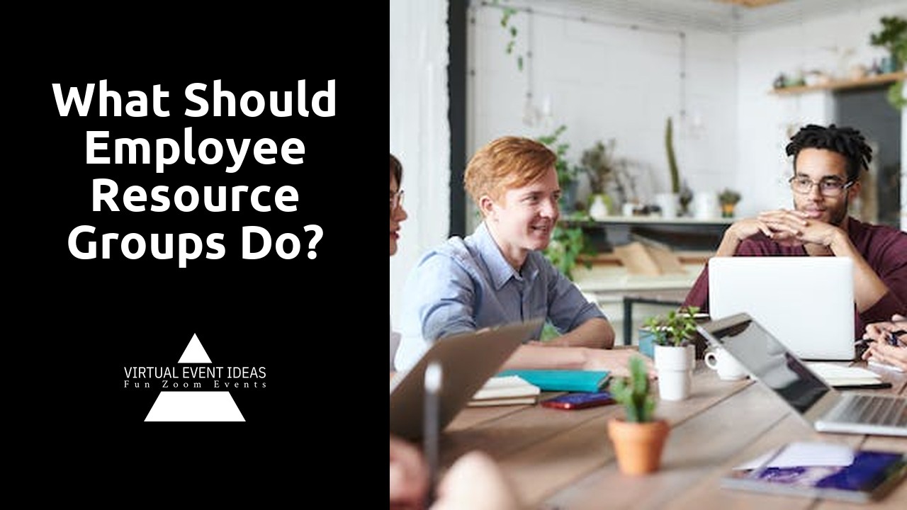 What should employee resource groups do?